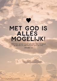 Met God Is Alles Mogelijk Hourofpower Bijbeltekst Denkeninmogelijkheden Inspirerendequote Geloof Bijbel Teksten