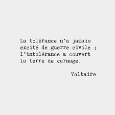 Tolerance Has Never Provoked A Civil War Intolerance Has Covered The Earth In Carnage Voltaire French Write French Words Quotes Voltaire Quotes French Words