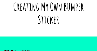 Try adding different fills and gradients to your block lettering to see if they look any better. Creating My Own Bumper Sticker Google Slides