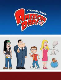Your father will definitely save this drawing sheet throughout his life as a this drawing sheet is perfect for little girls who want to make a special gift for their father. American Dad Coloring Book 50 Coloring Pages Exclusive Artistic Illustrations For Fans Of All Ages Mathew Hammes 9798687780391 Amazon Com Books