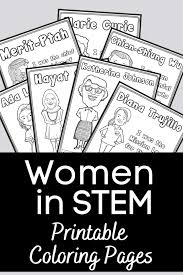 Printable coloring and activity pages are one way to keep the kids happy (or at least occupie. Women In Stem Printables To Inspire During Women S History Month