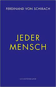 Ferdinand von schirach hat den entführungsfall von metzler in einen senderübergreifenden themenabend verwandelt. Jeder Mensch Amazon De Schirach Ferdinand Von Bucher