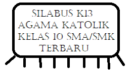 Rpp 1 lembar agama katolik sd. Silabus K13 Pendidikan Agama Katolik Kelas 10 Sma Smk Revisi Terbaru Kherysuryawan Id