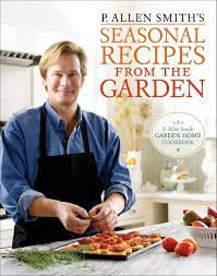 Better homes and gardens is the place to go for recipes from the tv show. P Allen Smith S Seasonal Recipes From The Garden A Garden Home Cookbook Smith P Allen 9780307351081 Amazon Com Books