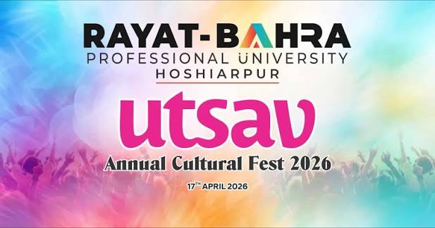 UTSAV 2026 – Rayat Bahra Professional University — Rayat Bahra Professional University campus, Hoshiarpur, Punjab, India
