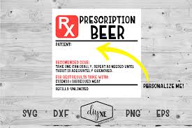 And to make matters worse, the doctor's prescription is typically handwritten and illegible. Beer Prescription Label By Diyxe Thehungryjpeg Com
