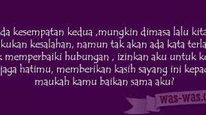 .minta balikan sama mantan ini juga untuk membantu kamu yang masih ada rasa cinta yang begitu dalam kepada dia yang sudah mengisi hati kamu namun sekarang sudah berpisah semoga bisa kembali bersatu dalam cinta yang indah dan romantis, aamiinn.di lengkapi juga dengan:**kata kata. Kata Kata Sindiran Buat Pacar Yang Mau Balikan Sama Mantan
