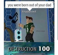 You thought it couldn't get better than the deadliest sword in roblox? What Are Good Roasts For Roblox Players Quora