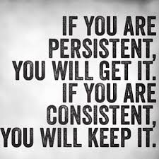 Be persistent and consistent | 20th quote, Words, Fitness motivation quotes