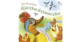 Ksiegarnia Wydawnictwo Skrzat Stanislaw Porebski Wydawnictwo Dla Dzieci I Mlodziezy Kaczka Dziwaczka I Inne Wiersze