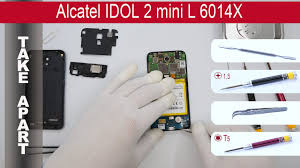 Alcatel Idol 2 mini L 6014X, Take Apart ...