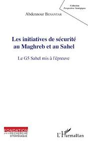 Telecharger Les Initiatives De Securite Au Maghreb Et Au Sahel Le G5 Sahel Mis A L Epreuve Francais Pdf Par Abdenno Book Printing Services Law Books Pdf Books