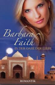 In der Oase der Liebe : Barbara, Faith: Amazon.de: Bücher