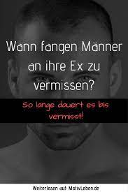 wann fangen manner an ihre ex zu vermissen so lange dauert es bis er dich vermisst denken zitate beziehungszitate beziehung fakten