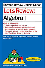 Please click on the links below to see the actual algebra 1 regents exams and answer keys as well as the algebra 2 common core regents practice tests and answer . Let S Review Algebra I Let S Review Series Rubinstein Gary 9781438006048 Amazon Com Books