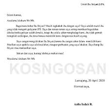 Saya berharap ibu tetap diberikan kesehatan dan terletak dalam lindungan allah swt, aamiin. Contoh Surat Tidak Resmi Untuk Guru Orangtua Sahabat Saudara Kosngosan