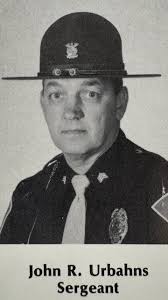 ISP Family, Please find the funeral arrangements (linked below) for  Sergeant John R. Urbahns, PE1392, Fort Wayne Post (retired 1992). Our  deepest sympathies and prayers for strength go out to the Urbahns