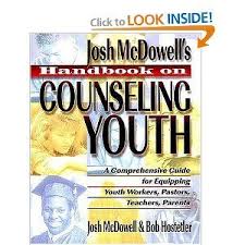 Handbook On Counseling Youth A Comprehensive Guide For Equipping Youth Workers Pastors Teachers Parents Josh M Youth Worker Counseling Parents As Teachers