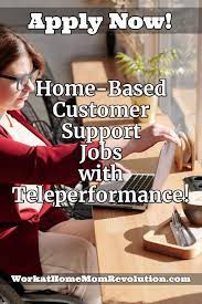 Work At Home Customer Support With Teleperformance Customer Service Jobs Internet Skills Work From Home Jobs