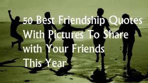 52 best quotes about friendship with images. 50 Best Friendship Quotes With Pictures To Share With Your Friends