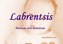 Hamba atau abdi allah s.w.t. Arti Nama Labrentsis Dan Rangkaian Namanya Tanya Nama