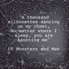 Pin By Sydney Deveraux On Music Lyrics Of Monsters And Men Lyrics Soundtrack To My Life