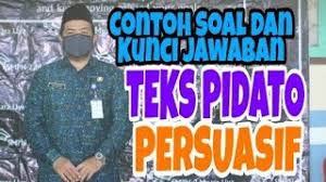 1 tentukan struktur teks pidato persuasif tersebut 2 analisislah penggunaan kalimat persuasif brainly co id. Contoh Soal Teks Pidato Persuasif Dan Kunci Jawabannya Youtube