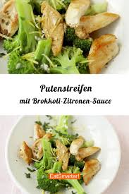 Putenstreifen Mit Brokkoli Zitronen Sauce Rezept Intervallfasten Rezepte Gesund Kochen Rezepte Rezepte Mit Brokkoli