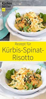 Kurbis Spinat Risotto Rezept Rezepte Risotto Rezepte Essensrezepte