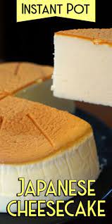 Instant Pot Japanese Cheesecake Recipe Instant Pot Recipes Instant Pot Dinner Recipes Japanese Cheesecake Recipes