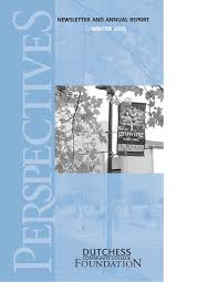 We are a fully custom facility and have produced. 06 Foundation Annual Report Dutchess Community College