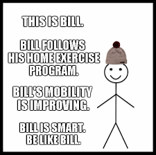 Cooking and baking is both physical and mental therapy. Be Like Bill Home Exercises Are Important Therapy Humor Therapy Quotes Physical Therapy Humor