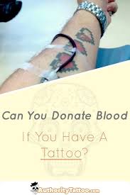Can you donate blood with a tattoo? Pin On Getting A Tattoo