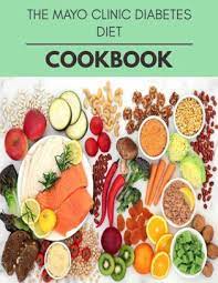There's nothing fairly prefer it. The Mayo Clinic Diabetes Diet Cookbook Easy And Delicious For Weight Loss Fast Healthy Living Reset Your Metabolism Eat Clean Stay Lean With Real Foods For Real Weight Loss By Elizabeth Robertson