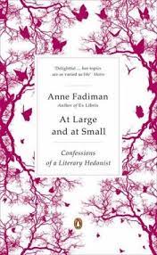 At Large and at Small: Familiar Essays by Anne Fadiman