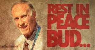 Rest In Peace Bud...