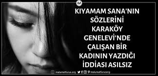 kiyamam sana adli sarkinin sozlerini karakoy genelevinde calisan bir kadinin yazdigi iddiasi sarki sozleri sarkilar kadin