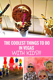 The Coolest Kid Friendly Things To Do In Las Vegas Most Of Them Are Freeeee Las Vegas Trip Moving To Las Vegas Las Vegas Family Vacation