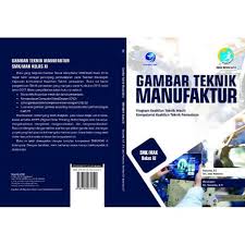 Soal uas gambar teknik listrik smk kelas x. Gambar Teknik Manufaktur Program Keahlian Teknik Mesin Smk Mak Kls Xi Shopee Indonesia