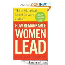 How Remarkable Women Lead The Breakthrough Model For Work And Life Career Books Leadership Books