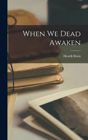When We Dead Awaken [Book]