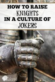 Raising Knights In A Culture Of Jokers Knights In Training Book Review Train Book Bible For Kids Family Bible Study