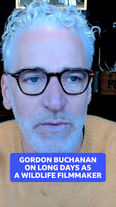 Wildlife photographer and filmmaker Gordon Buchanan is always
