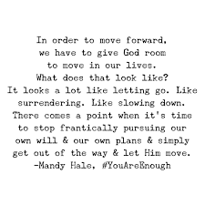 I surrender all to you. The Single Woman I M Trying To Learn To Let Go In 2019 To Surrender To Make Room For Him Less Of Me More Of God Because The Really Magical Thing That