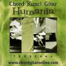 Too sweet to forget (2 sweet 2 forget) chord slank. Chord Kunci Gitar Humania Terserah Chord Gitar Online