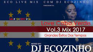 Angola e cabo verde em mim, 2015. Love Cabo Verde Grandes Exitos Dos Tempos Vol 3 Mix 2017 Youtube