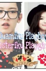 Suamiku Playboy Isteriku Playgirl✔️