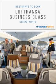 Best Ways To Book Lufthansa Business Class Using Points Step By Step Business Class Business Class Lounge Flying Business Class