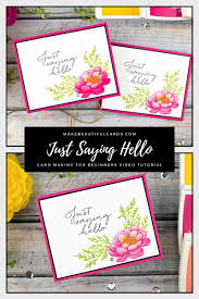 The quickest and easiest way to begin is to buy a kit where everything is pre cut, with sentiments, embellishments and instructions provided. In This Video You Ll Learn How To Make The Just Saying Hello Card Featuring Stampin Up S Tasteful Touches Stamp Set T Simple Cards Card Making Hello Cards