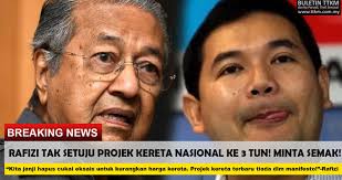 Dengan pengurangan harga ini, rakyat yang. Rafizi Tak Setuju Projek Kereta Nasional Ketiga Tun Buletin Ttkm